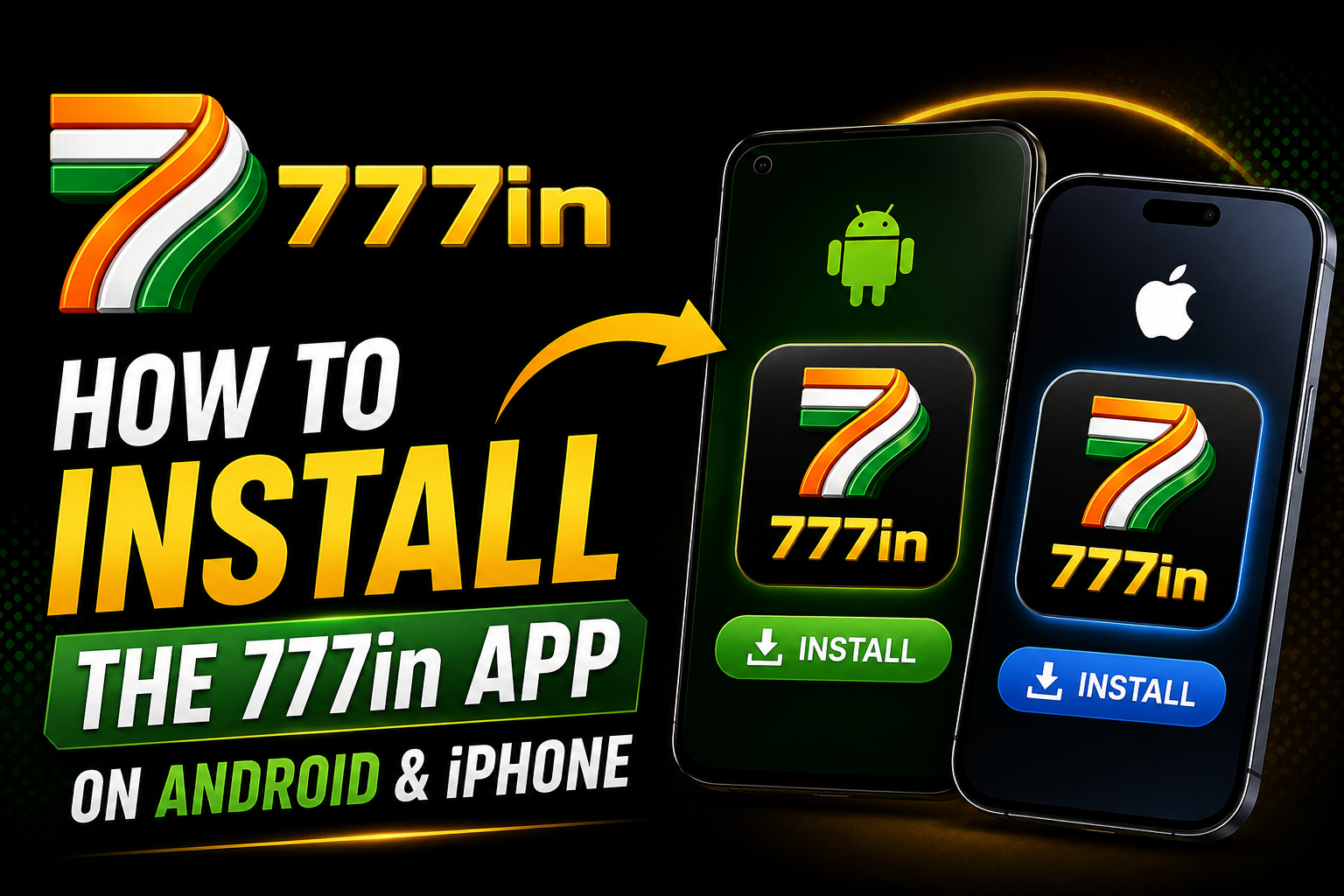 How to Install the 777in App on Android & iPhone
